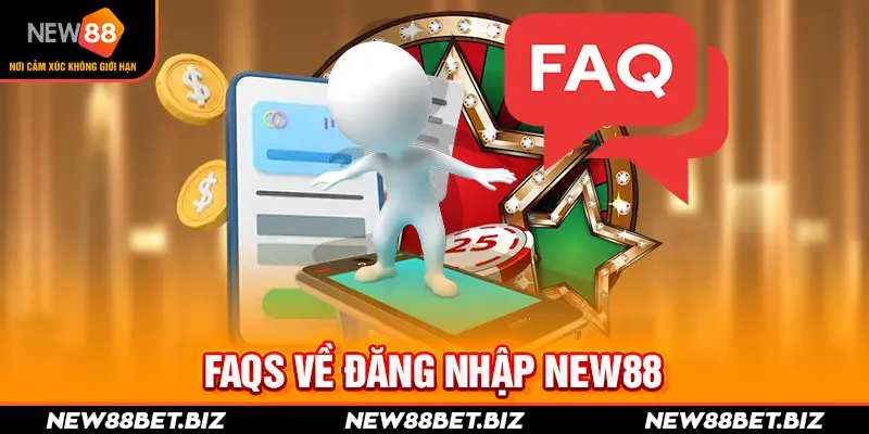 FAQs về đăng nhập New88