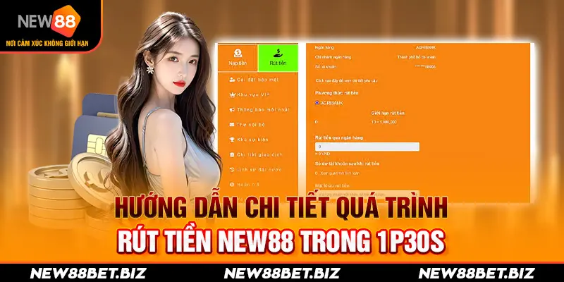 Hướng dẫn chi tiết quá trình rút tiền New88 trong 1p30s