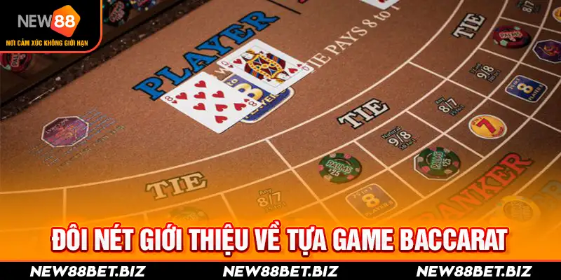 Đôi nét giới thiệu về tựa game Baccarat