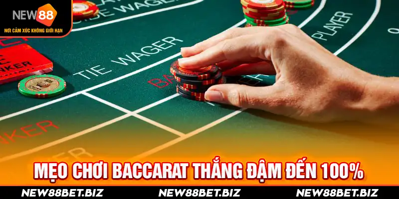 Mẹo chơi Baccarat thắng đậm đến 100%