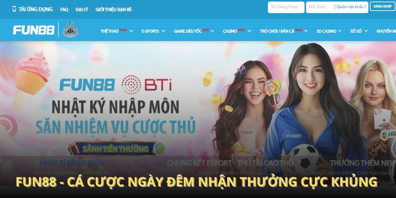 Fun88 - cá cược ngày đêm nhận thưởng cực khủng