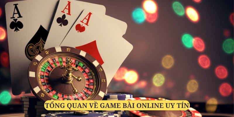 Game bài online uy tín luôn mang lại những giá trị giải trí đặc biệt