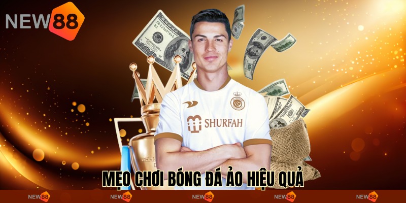  Mẹo chơi bóng đá ảo hiệu quả